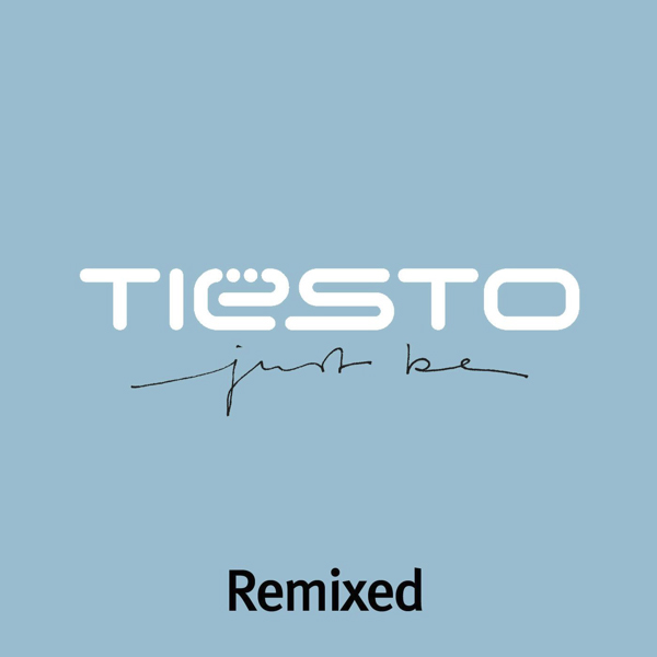 альбом Tiesto - Just Be Remixed